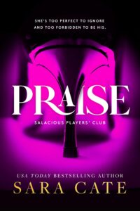 Praise (Salacious Players’ Club)