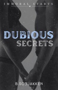 Dubious Secrets (Immoral Starts)